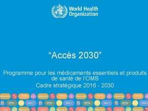 Accs 2030 Programme pour les mdicaments essentiels et