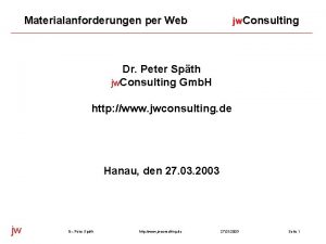Materialanforderungen per Web jw Consulting Dr Peter Spth