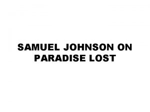 SAMUEL JOHNSON ON PARADISE LOST PROBABLE AND MARVELLOUS