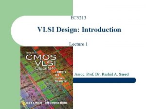 EC 5213 VLSI Design Introduction Lecture 1 Assoc