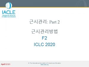 Part 2 F 2 ICLC 2020 April 2020
