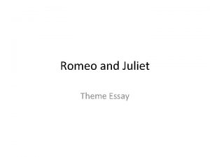 Romeo and Juliet Theme Essay Grabbers for Lit