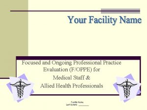 Focused and Ongoing Professional Practice Evaluation FOPPE for