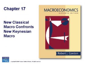 Chapter 17 New Classical Macro Confronts New Keynesian