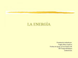 LA ENERGA Presentacin realizada por Virgilio Marco Aparicio