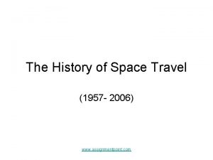 The History of Space Travel 1957 2006 www