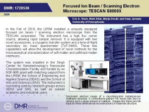 DMR 1720530 2020 Focused Ion Beam Scanning Electron