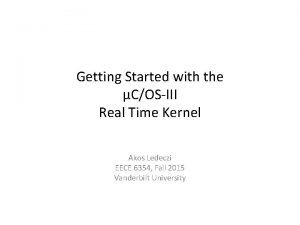 Getting Started with the COSIII Real Time Kernel