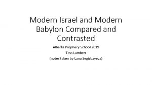 Modern Israel and Modern Babylon Compared and Contrasted