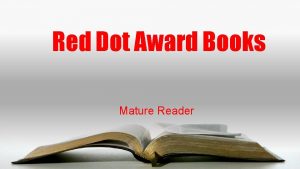 Red Dot Award Books Mature Reader Want Mature
