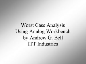 Worst Case Analysis Using Analog Workbench by Andrew