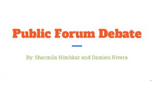 Public Forum Debate By Sharmila Nimbkar and Damien