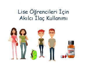 Lise rencileri in Aklc la Kullanm la Nedir