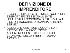 DEFINIZIONE DI IMPRENDITORE IL CODICE CIVILE LO DEFINISCE