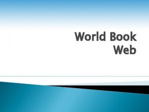 World Book Web World Book Web World Book