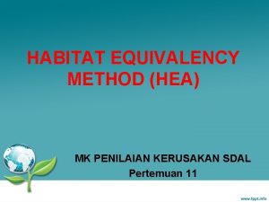 HABITAT EQUIVALENCY METHOD HEA MK PENILAIAN KERUSAKAN SDAL