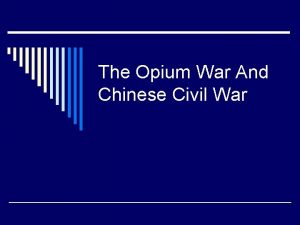 The Opium War And Chinese Civil War Tea