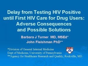 Delay from Testing HIV Positive until First HIV