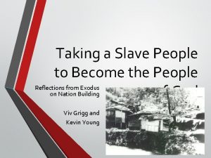 Taking a Slave People to Become the People