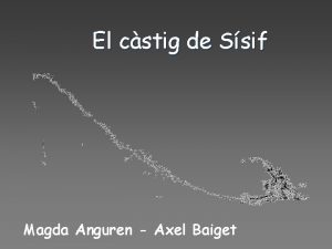 El cstig de Ssif Magda Anguren Axel Baiget