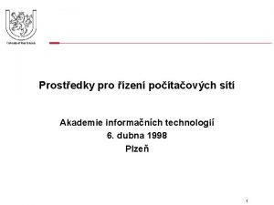 Prostedky pro zen potaovch st Akademie informanch technologi