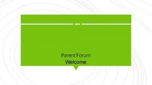 Parent Forum Welcome Happy Confident Successful 1 Provide