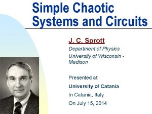 Simple Chaotic Systems and Circuits J C Sprott