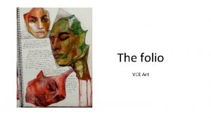 The folio VCE Art Investigation of themes directions