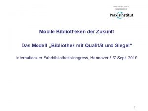 Mobile Bibliotheken der Zukunft Das Modell Bibliothek mit