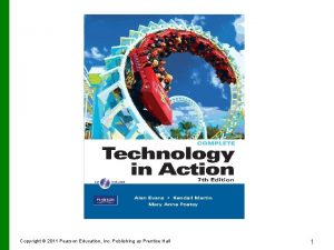 Copyright 2011 Pearson Education Inc Publishing as Prentice