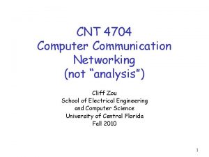 CNT 4704 Computer Communication Networking not analysis Cliff