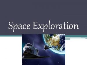 Space Exploration NASANational Aeronautics and Space Administration formed