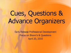 Cues Questions Advance Organizers Early Release Professional Development