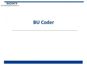 Sony Global Business Services Inc BU Coder Sony