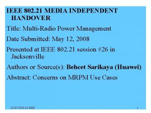 IEEE 802 21 MEDIA INDEPENDENT HANDOVER Title MultiRadio