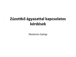 Zzottk gyazattal kapcsolatos krdsek Muskovics Gyrgy A vast