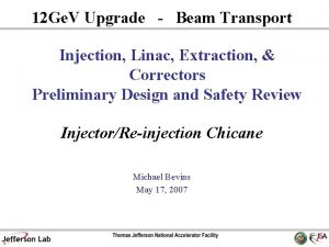 12 Ge V Upgrade Beam Transport Injection Linac