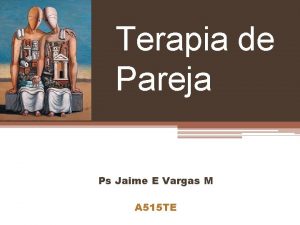 Terapia de Pareja Ps Jaime E Vargas M