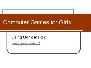 Computer Games for Girls Using Gamemaker www gamemaker