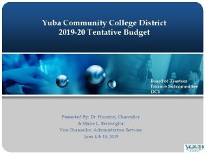 Yuba Community College District 2019 20 Tentative Budget