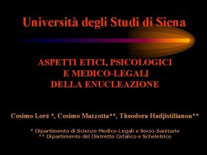 Universit degli Studi di Siena ASPETTI ETICI PSICOLOGICI