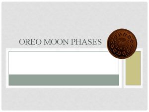 OREO MOON PHASES TODAYS AGENDA Success Starter Warm