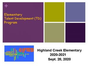 Elementary Talent Development TD Program Highland Creek Elementary