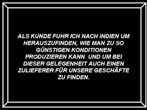 ALS KUNDE FUHR ICH NACH INDIEN UM HERAUSZUFINDEN