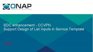 SDC enhancement CCVPN Support Design of List Inputs