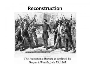 Reconstruction Reconstruction 1 Reconstruction was the process or