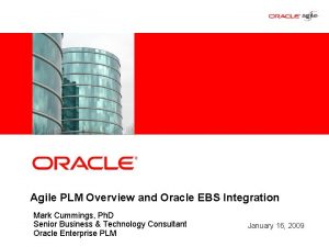 Insert Picture Here Agile PLM Overview and Oracle