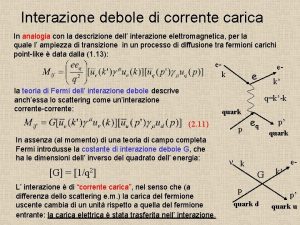 Interazione debole di corrente carica In analogia con