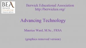 Berwick Educational Association http berwickea org Advancing Technology