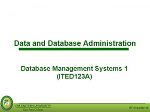 Data and Database Administration Database Management Systems 1